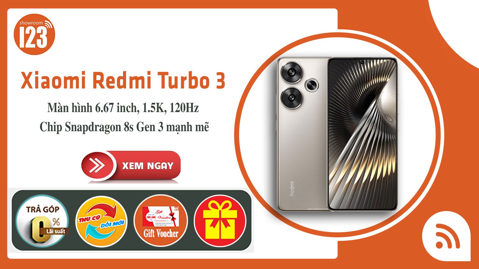 Redmi Turbo 3 5G <br> Snap 8s Gen 3 mạnh mẽ