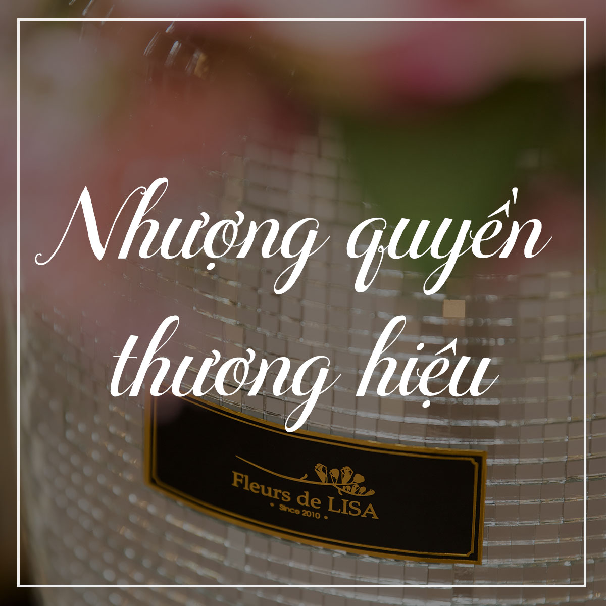 Fleurs de LISA - Hoa lụa phong cách Pháp