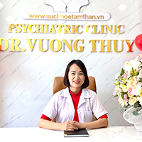 THS.BS VƯƠNG THỦY / CHUYÊN TÂM LÝ Y KHOA - TÂM THẦN KINH
