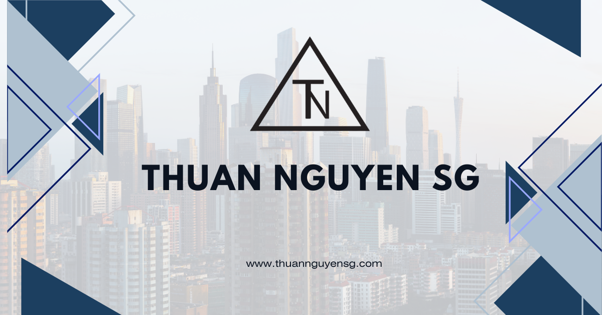 Thuận Nguyễn Thuannguyensg – CÔNG TY TNHH DỊCH VỤ THUẬN NGUYỄN SG