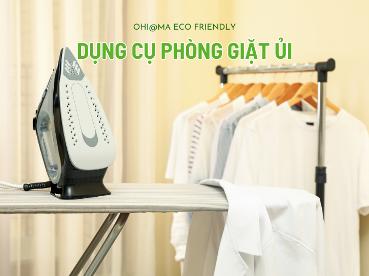 Dụng Cụ Phòng Giặt Ủi