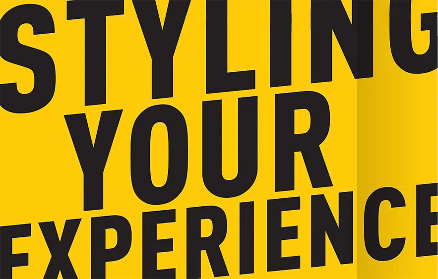 Styling your Experience