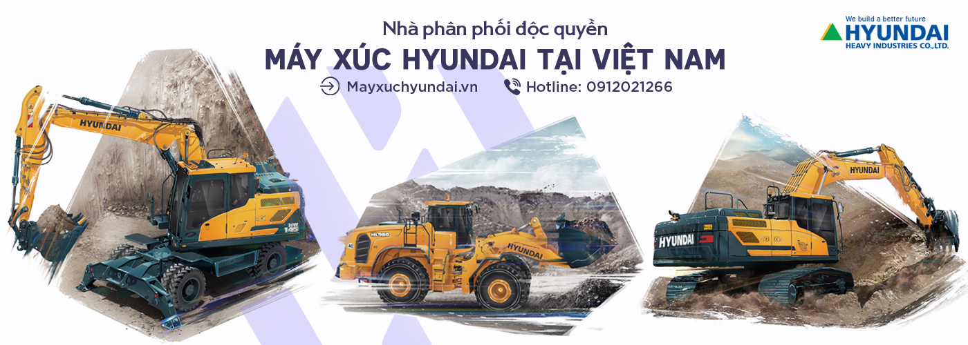 Nhà phân phối độc quyền Máy xúc Hyundai tại Việt Nam