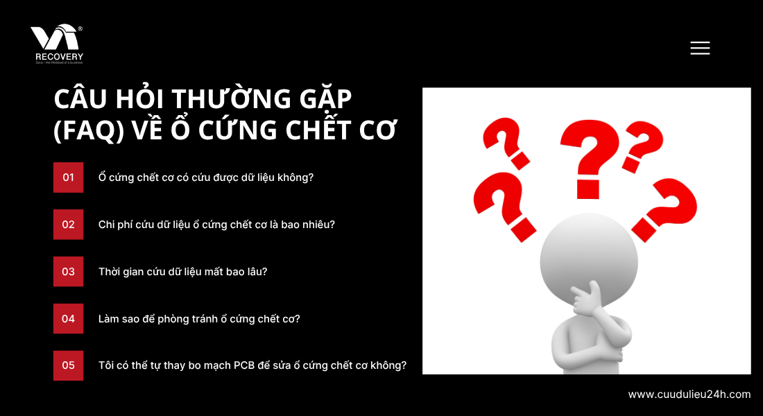 Câu hỏi thường gặp (FAQ) – Giải đáp từ chuyên gia khôi phục dữ liệu với ổ cứng chết cơ