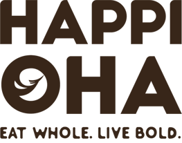 HAPPI OHA - Eat Whole. Live Bold