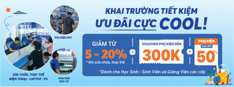 Tưng bừng mùa khai trường, nhiều ưu đãi cực hot tại Bảo Hành One