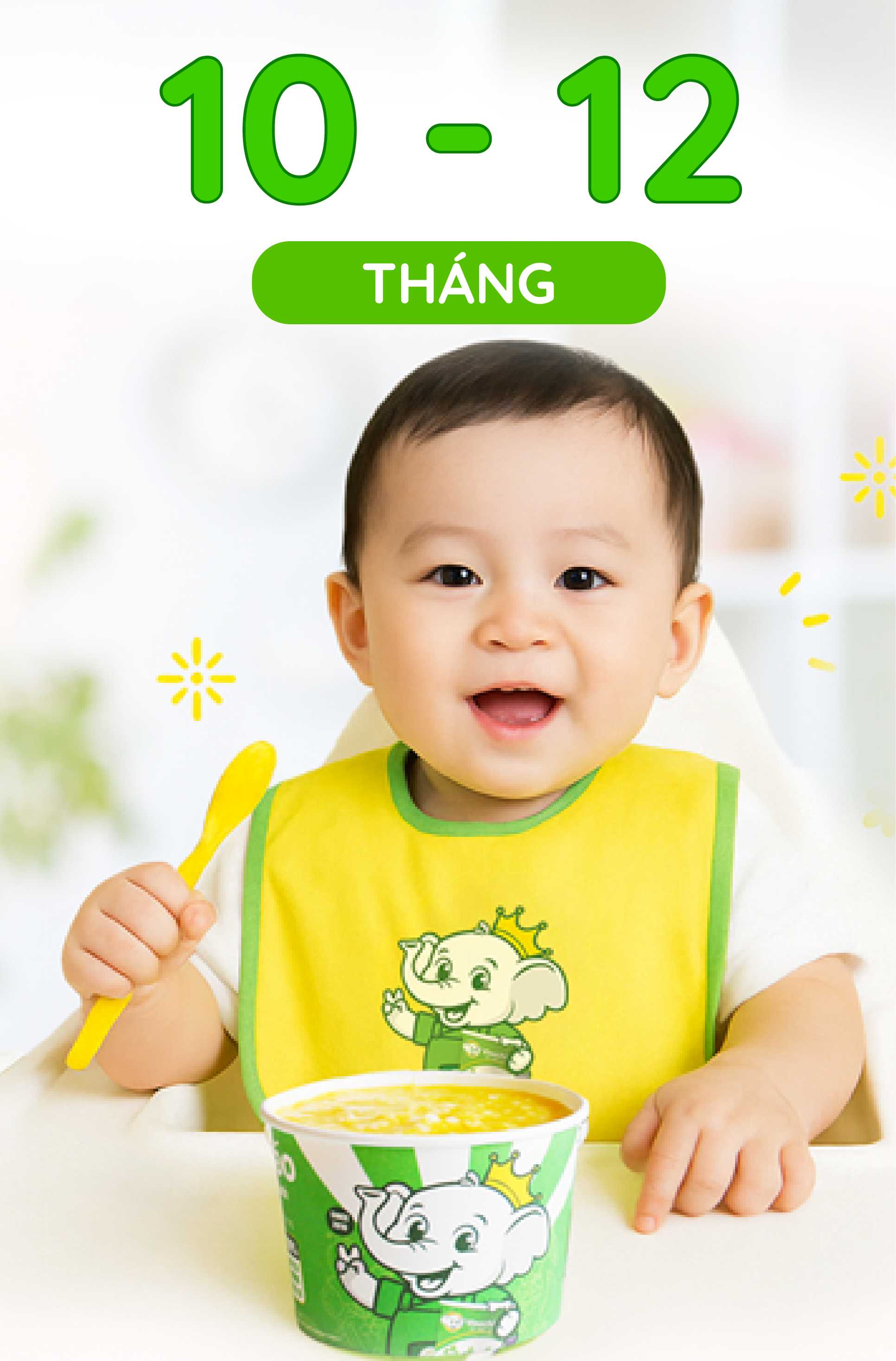 CÁC SẢN PHẨM PHÙ HỢP VỚI BÉ 10 - 12 THÁNG TUỔI