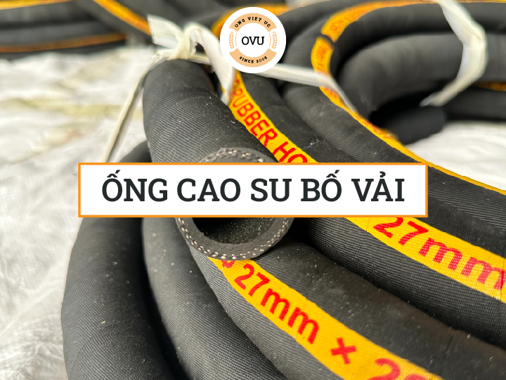 ỐNG CAO SU BỐ VẢI