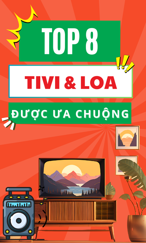 Top 8 sản phẩm điện tử được ưa chuộng