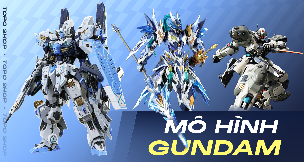 MÔ HÌNH - GUNDAM