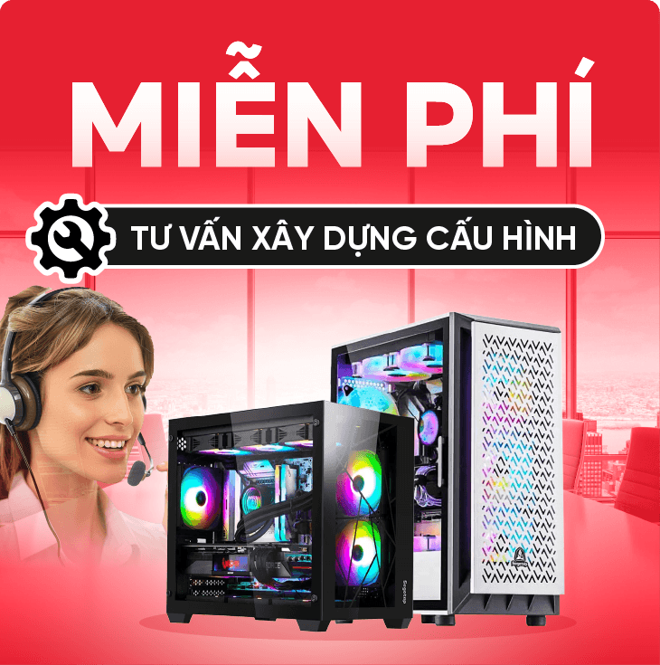 Miễn phí tư vấn xây dựng cấu hình
