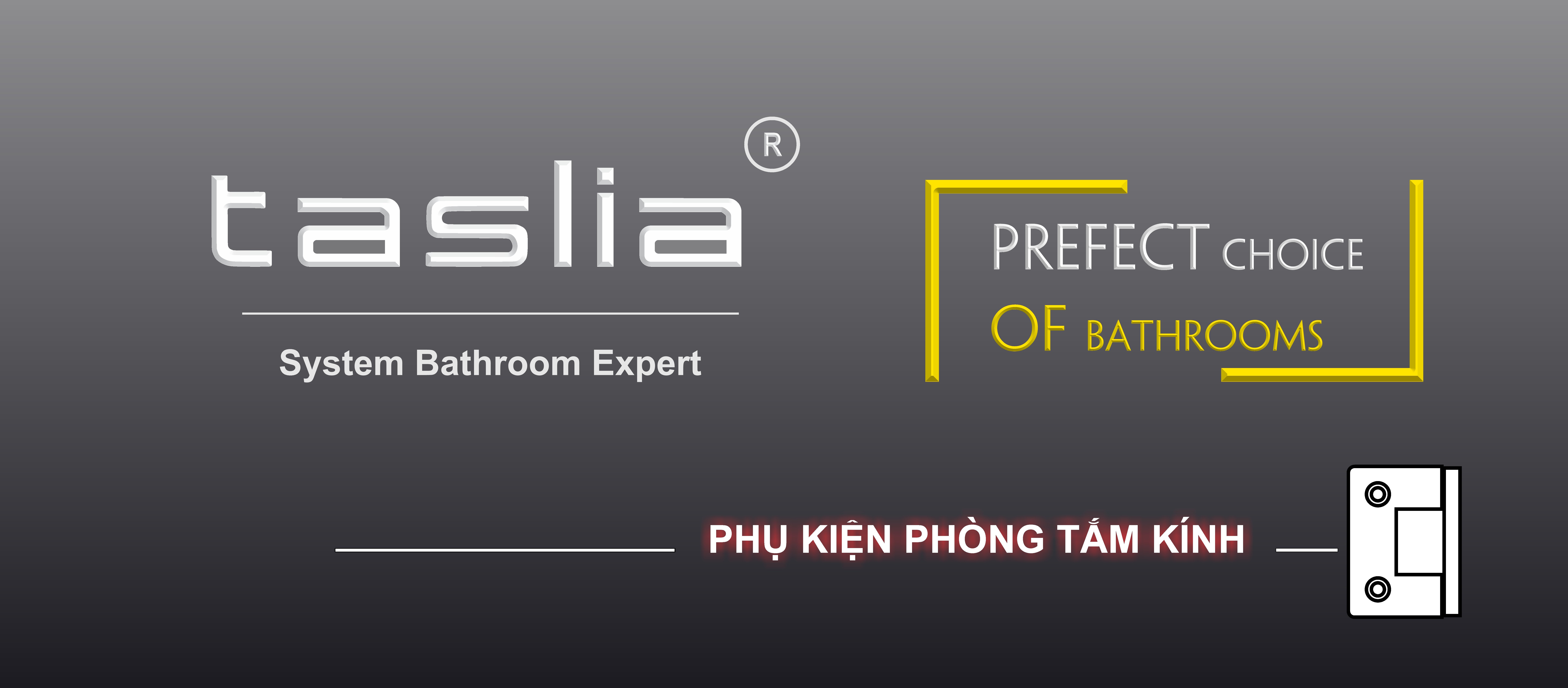 TASLIA - Phụ kiện vách tắm kính, vách gỗ đến từ Thái Lan
