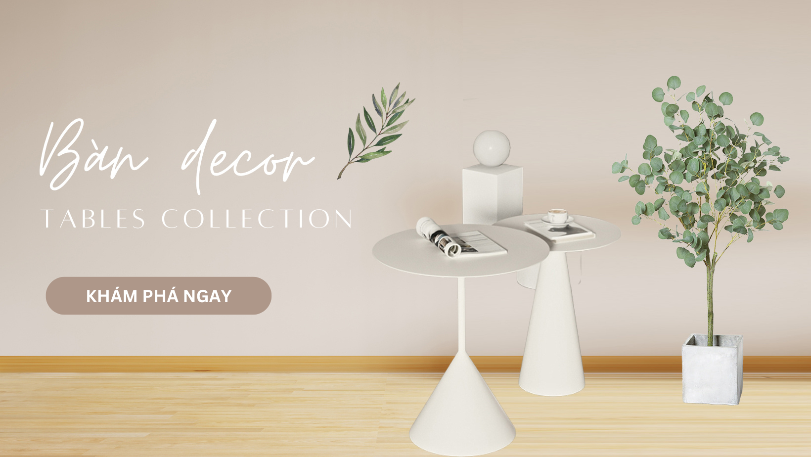 BỘ SƯU TẬP BÀN DECOR