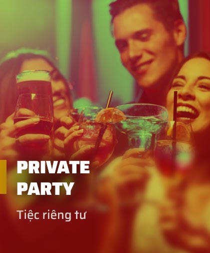 Private Party - Tiệc riêng tư