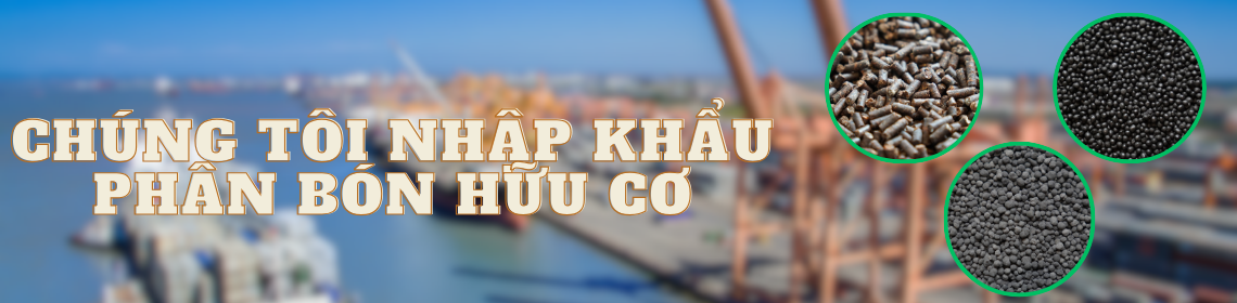 	Phân Bón Hữu Cơ Nhập Khẩu  