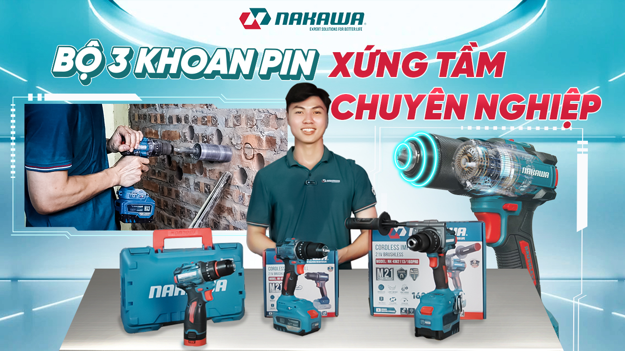 TRỌN BỘ KHOAN PIN 3 CHỨC NĂNG NAKAWA
