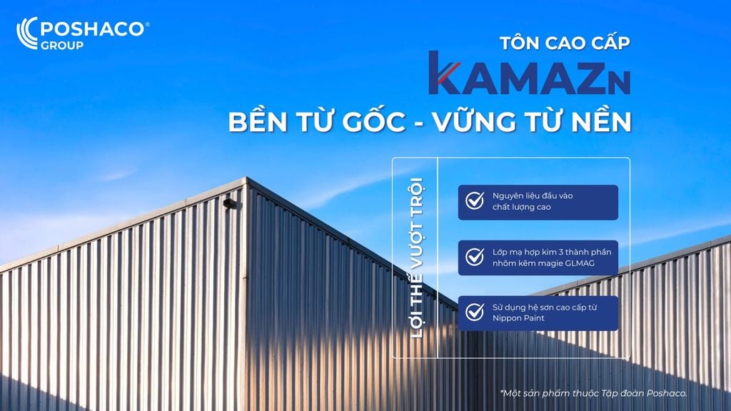 TÔN CAO CẤP KAMAZN - CHẤT LƯỢNG BỀN TỪ GỐC, VỮNG TỪ NỀN