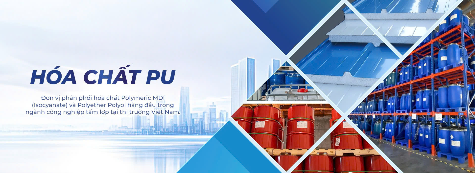 Nhà phân phối lớn hóa chất polyurethane trong ngành tấm lợp tại Việt Nam
