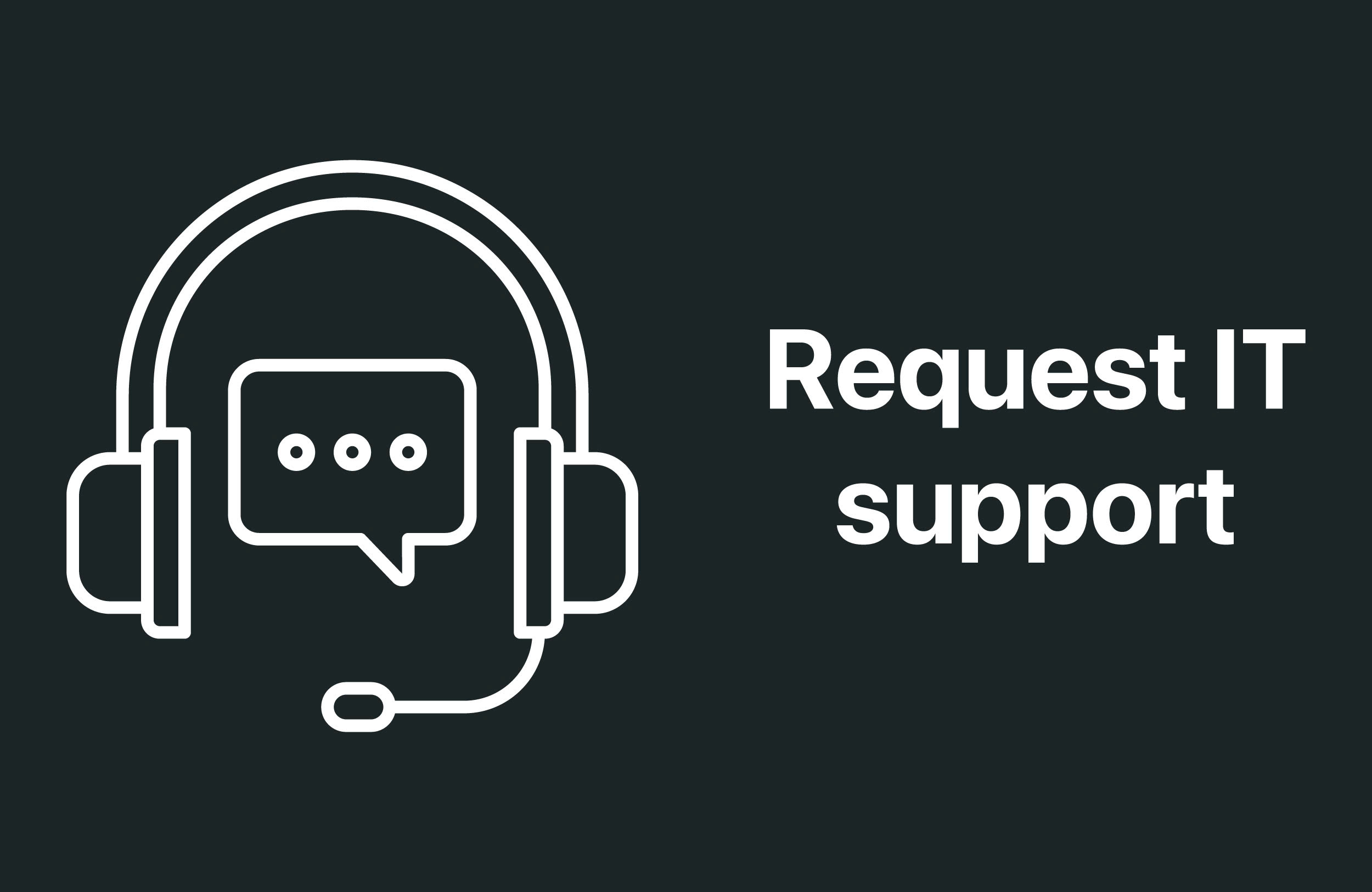 Request IT Support
