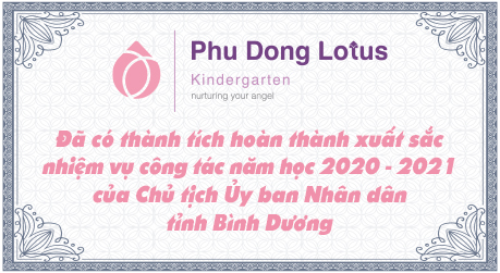Nhận bằng khen “Đã có thành tích hoàn thành xuất sắc nhiệm vụ công tác năm học 
2020 - 2021” của Chủ tịch Ủy ban Nhân dân tỉnh Bình Dương.