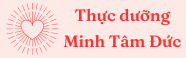 Thực dưỡng Minh Tâm Đức