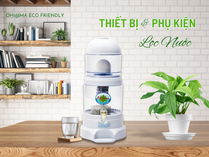 Thiết Bị & Phụ Kiện Lọc Nước