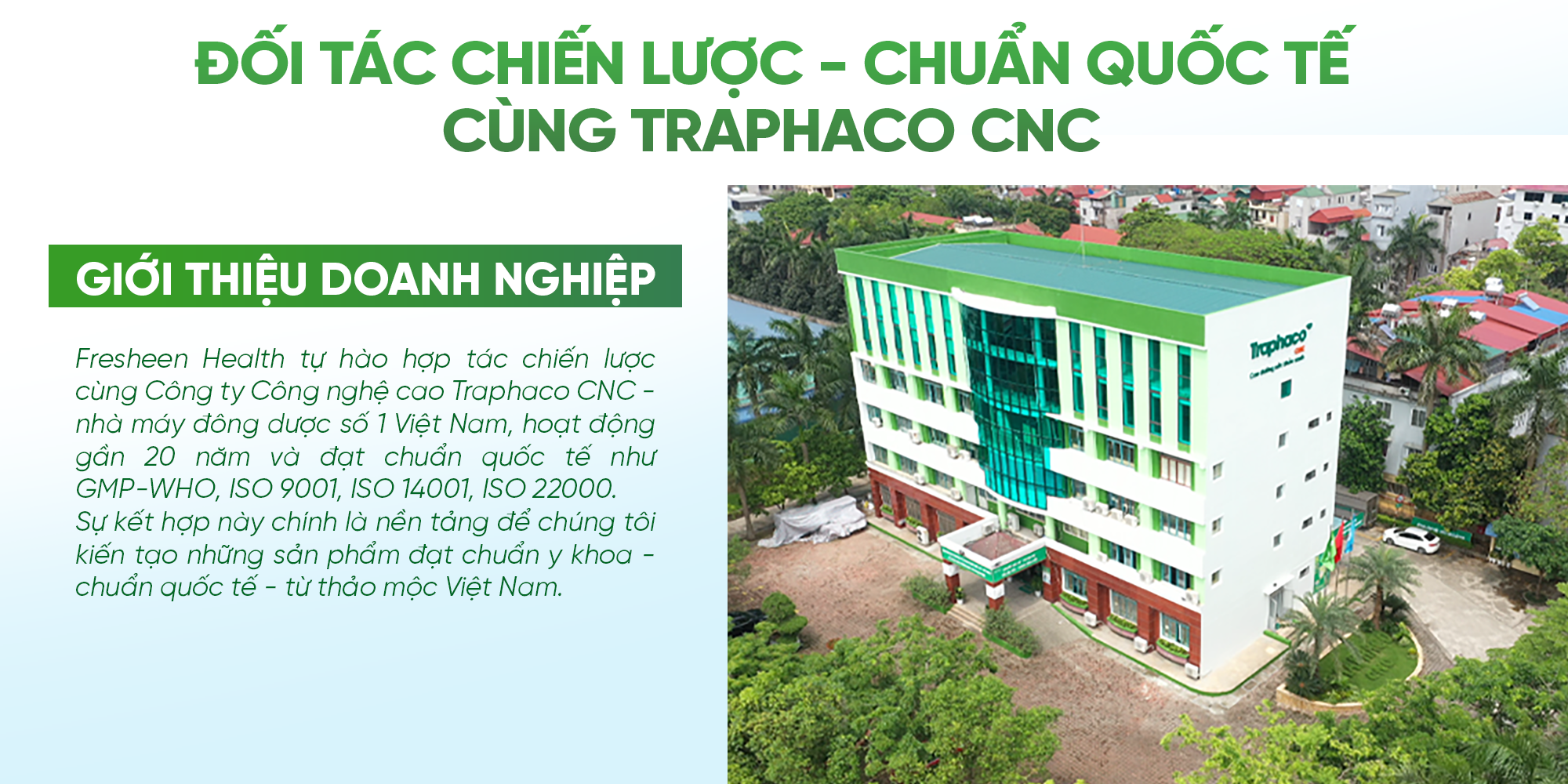 <b>ĐỐI TÁC CHIẾN LƯỢC - CHUẨN QUỐC TẾ CÙNG TRAPHACO CNC</b>