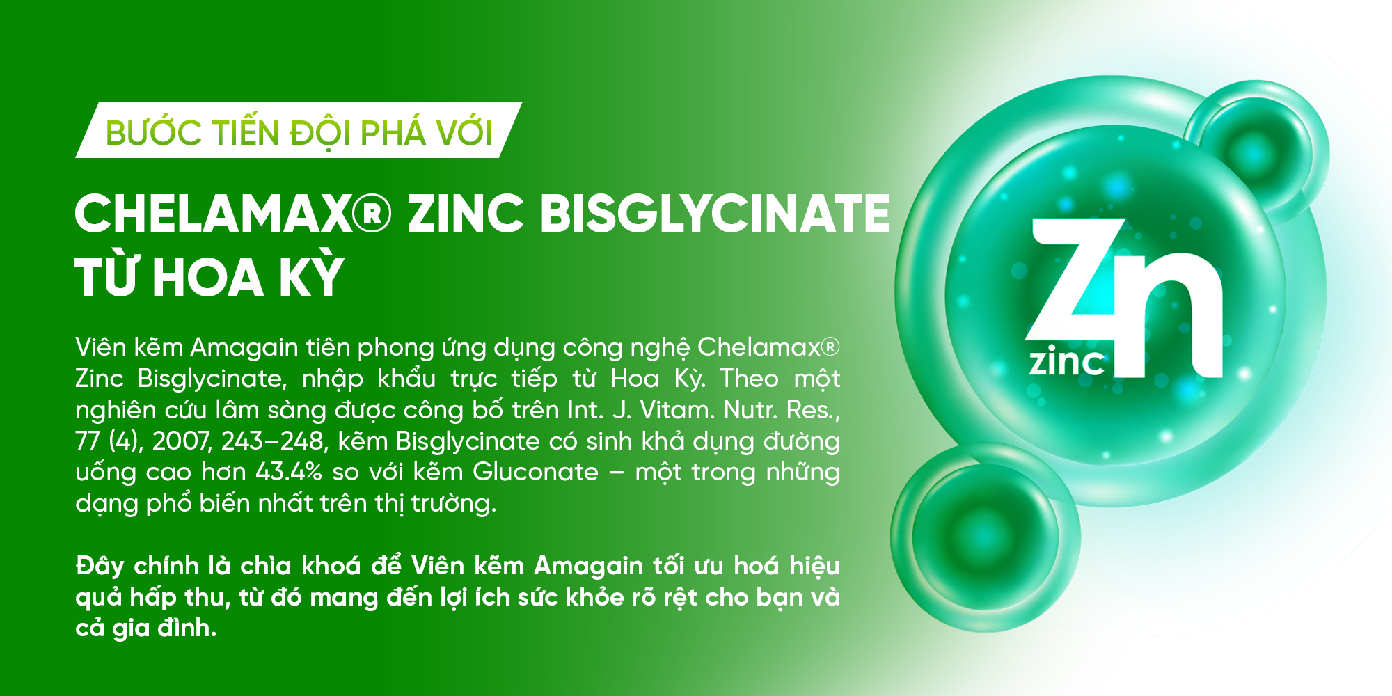 <b>BƯỚC TIẾN ĐỘT PHÁ VỚI CHELAMAX® ZINC BISGLYCINATE TỪ HOA KỲ</b>