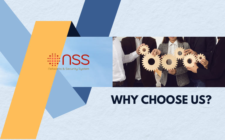 TẠI SAO BẠN NÊN CHỌN DỊCH VỤ CỦA NSS ?